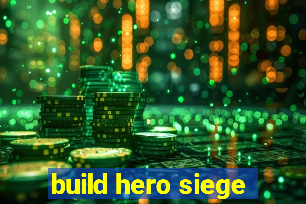 build hero siege
